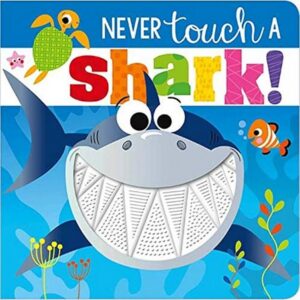 Never Touch The Sharks**
