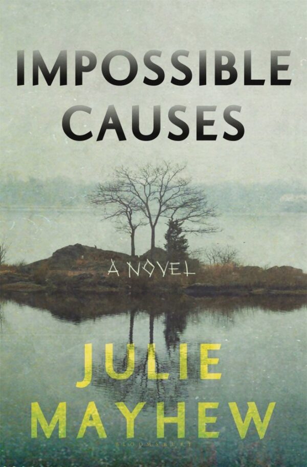 Julie Mayhew Impossible Causes