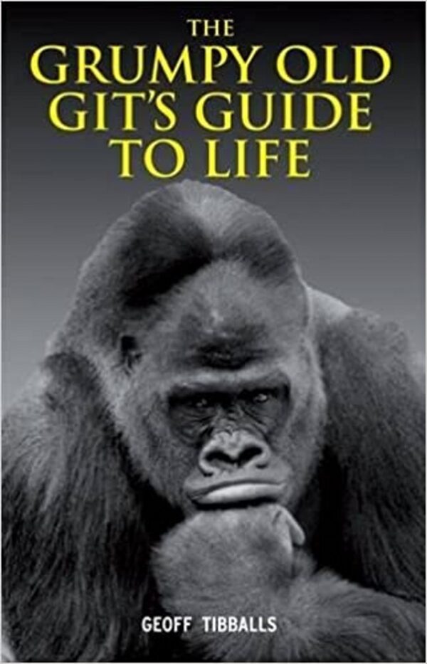 Grumpy Old Git'S Guide