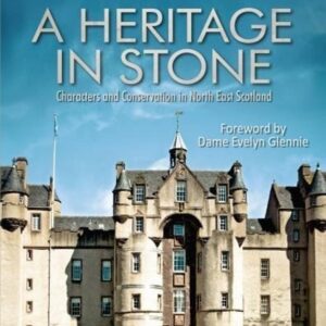 HERITAGE IN STONE (NORTH EAST SCOTLAND) (HB)